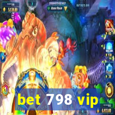 bet 798 vip